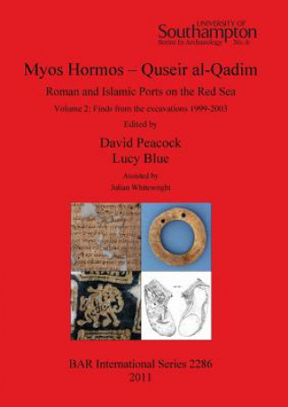 Myos Hormos - Quseir al-Qadim Roman and Islamic Ports on the Red Sea