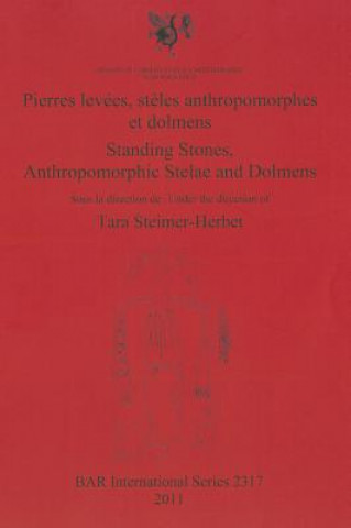 Pierres levees steles anthropomorphes et dolmens / Standing stones anthropomorphic stelae and dolmens