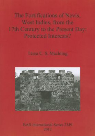 fortifications of Nevis West Indies from the 17th Century to the Present Day: Protected interests