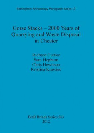 Gorse Stacks - 2000 Years of Quarrying and Waste Disposal in Chester