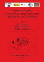 Funerary practices in the Iberian Peninsula from the Mesolithic to the Chalcolithic