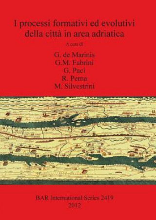 I processi formativi ed evolutivi della citta in area adriatica