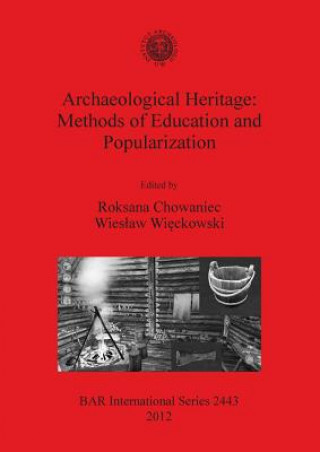 Archaeological Heritage: Methods of Education and Popularization