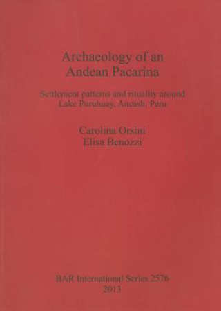 Archaeology of an Andean Pacarina