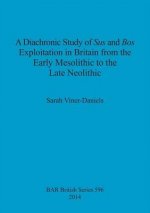 Diachronic Study of Sus and Bos Exploitation in Britain from the Early Mesolithic to the Late Neolithic