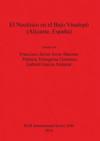 Neolitico en el Bajo Vinalopo (Alicante  Espana)