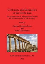 Continuity and Destruction in the Greek East