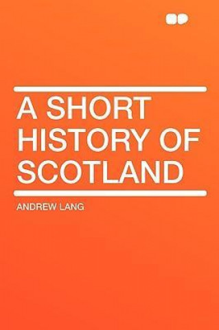 A Short History of Scotland