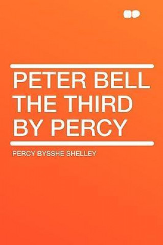 Peter Bell the Third by Percy