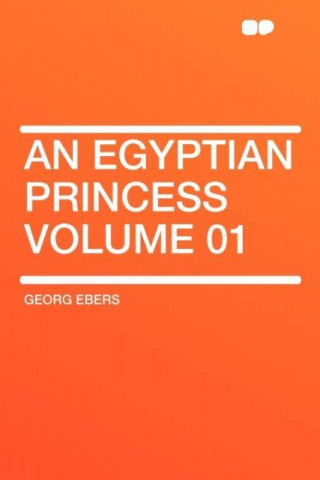 An Egyptian Princess Volume 01