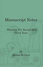Manuscript Notes - Weaving for Second and Third Year