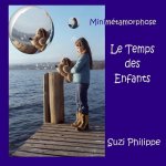 Minimetamorphose - Le Temps Des Enfants
