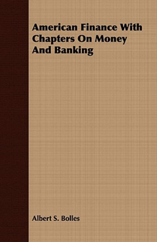 American Finance with Chapters on Money and Banking