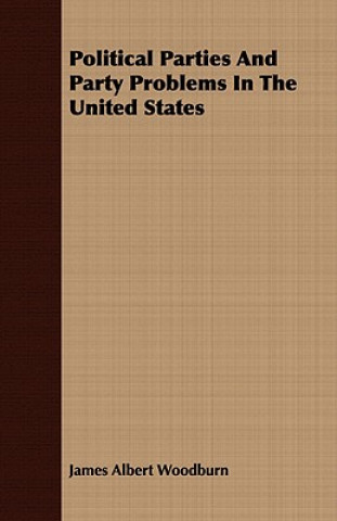 Political Parties And Party Problems In The United States