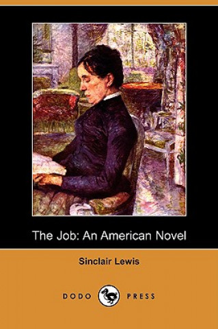 The Job: An American Novel (Dodo Press)
