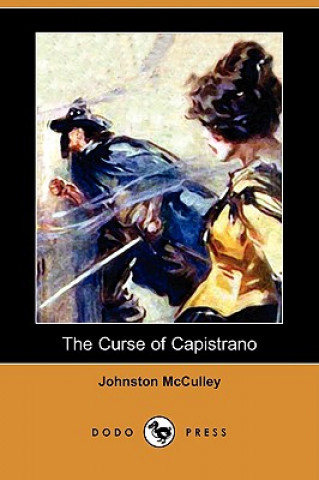 The Curse of Capistrano (Dodo Press)