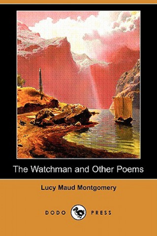 The Watchman and Other Poems (Dodo Press)