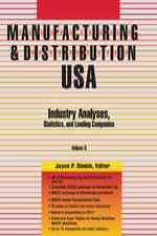 Manufacturing & Distribution USA: 3 Volume Set: Industry Analyses, Statistics, and Leading Companies