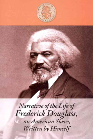 Narrative of the Life of Frederick Douglass, an American Slave, Written by Him
