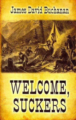 Welcome, Suckers: A Western Story