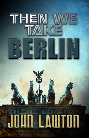 Then We Take Berlin