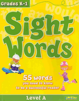 Sight Words, Level A: 55 Words You Need to Know to Be a Successful Reader