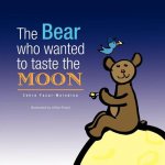 Bear Who Wanted to Taste the MOON / L'ours Qui Voulait Gouter La LUNE