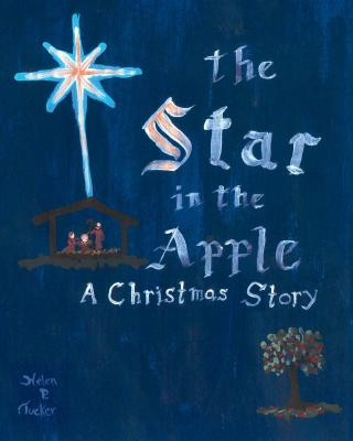 The Star in the Apple: A Christmas Story