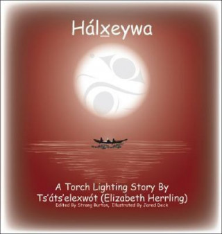 Halxeywa: A Torch Lighting Story