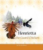 Henrietta the Guard Chicken