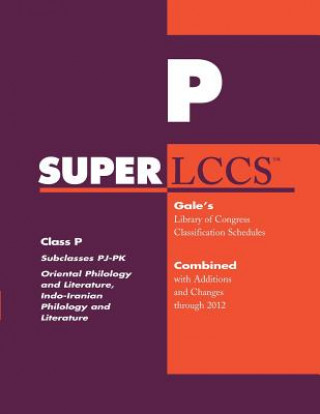 SUPERLCCS 2012: Subclass Pj-Pk: Oriental Philology and Literature, Indo-Iranian Philology and Literature
