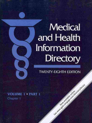 Medical and Health Information Directory: Volume. 1, in 4 Parts