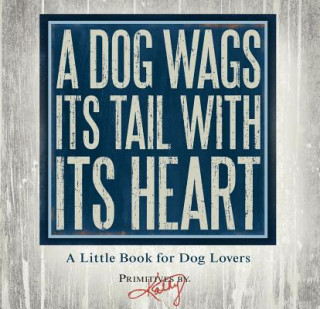 A Dog Wags Its Tail with Its Heart