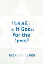 Israel: Is It Good for the Jews?