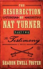 The Resurrection of Nat Turner, Part 2: The Testimony