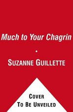 Much to Your Chagrin