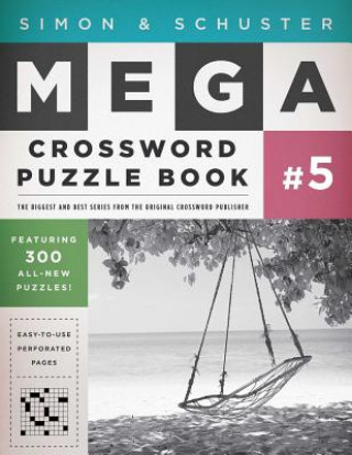 Simon & Schuster Mega Crossword Puzzle Book, Series 5: 300 Never-Before-Published Crosswords