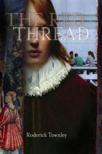 The Red Thread: A Novel in Three Incarnations