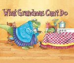 What Grandmas Can't Do