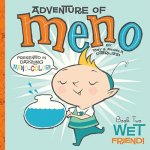 Wet Friend!: Adventure of Meno, Book Two