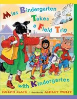 Miss Bindergarten Takes a Field Trip with Kindergarten