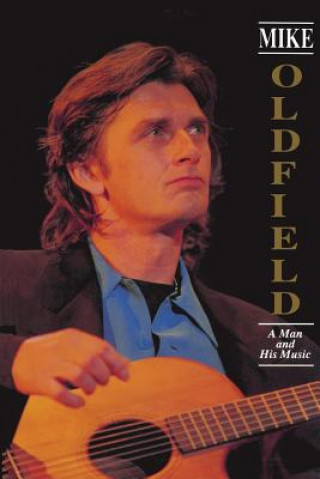 Mike Oldfield: A Man and His Music