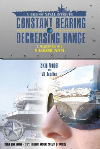 Constant Bearing - Decreasing Range: A Makeover for Sailor Sam