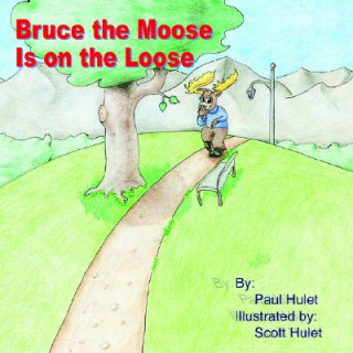 Bruce the Moose Is on the Loose