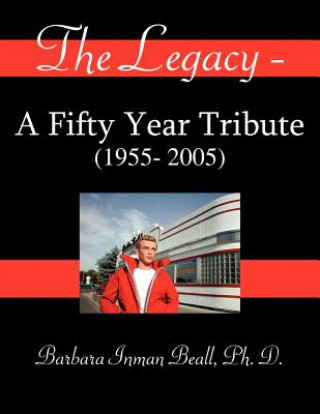 Legacy - A Fifty Year Tribute (1955- 2005)