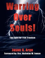 Warring Over Souls!