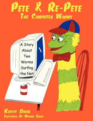 Pete & Re-Pete The Computer Worms