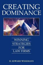 Creating Dominance: Winning Strategies for Law Firms