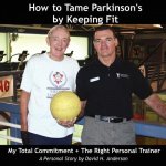 How to Tame Parkinson's by Keeping Fit