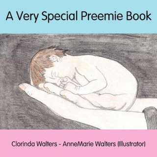 Very Special Preemie Book (Clorinda Walters,Annemarie Walters)(Brožovaná)